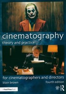 Obrazek Cinematography: Theory and Practice For Cinematographers and Directors
