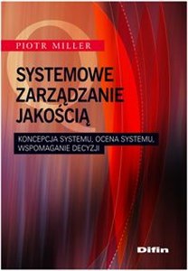 Obrazek Systemowe zarządzanie jakością Koncepcja systemu, ocena systemu, wspomaganie decyzji