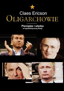 Obrazek Oligarchowie Pieniądze i władza w kapitalistycznej Rosji