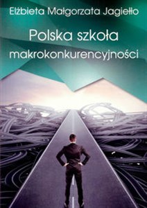 Obrazek Polska szkoła makrokonkurencyjności