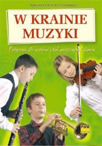 Obrazek W krainie muzyki Podręcznik dla uczniów szkół muzycznych I stopnia