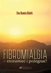 Obrazek Fibromialgia Zrozumieć i pożegnać