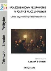Bild von Społeczne innowacje zdrowotne w polityce władz lokalnych Obraz obywatelskiej odpowiedzialności