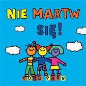 Nie martw ... - Parr Todd - buch auf polnisch 