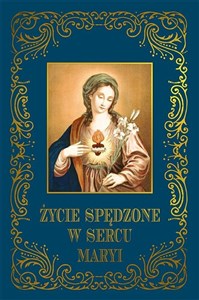 Obrazek Życie spędzone w sercu Maryi