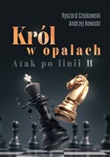 Zobacz : Król w opa... - Ryszard Czajkowski, Andrzej Nowicki