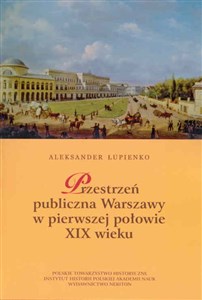 Bild von Przestrzeń publiczna Warszawy w pierwszej połowie XIX wieku