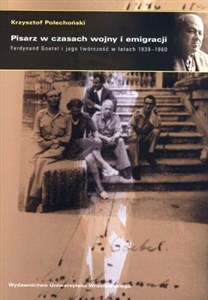 Bild von Pisarz w czasach wojny i emigracji Ferdynand Goetel i jego twórczość w latach 1939-1960