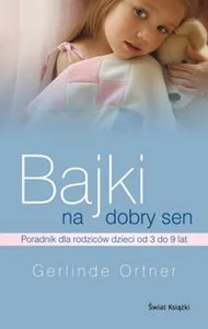 Obrazek Bajki na dobry sen poradnik dla raodziców dzieci od 3 do 9 lat