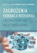 Książka : Zagrożenia... - Mirosław Banasik, Agnieszka Rogozińska, Redakcja Naukowa