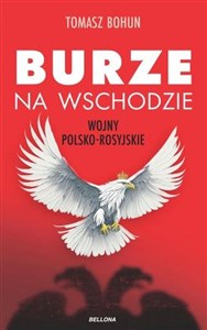 Obrazek Burze na wschodzie Wojny polsko-rosyjskie