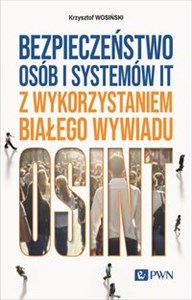 Obrazek Bezpieczeństwo osób i systemów IT z wykorzystaniem białego wywiadu OSINT