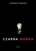 Książka : Czarna Mań... - Andrzej Bonarski, Stanisław Staszewski
