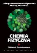 Chemia fiz... - Jadwiga Demichowicz-Pigoniowa, Andrzej Olszowski -  Książka z wysyłką do Niemiec 