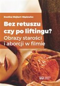 Książka : Bez retusz... - Ewelina Wejbert-Wąsiewicz