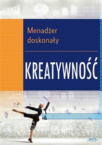 Obrazek Menadżer doskonały. Kreatywność