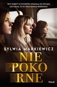 Niepokorne... - Sylwia Markiewicz - Ksiegarnia w niemczech