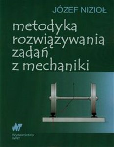 Obrazek Metodyka rozwiązywania zadań z mechaniki