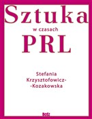 Sztuka w c... - Stefania Krzysztofowicz-Kozakowska -  fremdsprachige bücher polnisch 