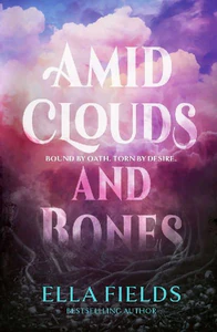 Obrazek FIELDS, E: AMID CLOUDS AND BONES