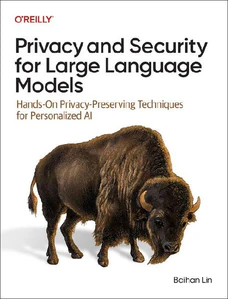 Obrazek LIN, B: PRIVACY AND SECURITY FOR LARGE LANGUAGE MODELS