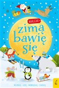 Zobacz : Zimą bawię... - Opracowanie Zbiorowe