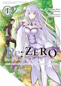 Obrazek Re: Zero. Życie w innym świecie od zera. Księga Czwarta. Tom 1