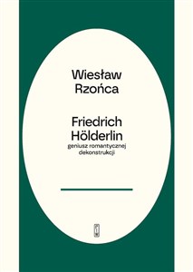 Bild von Hölderlin geniusz romantycznej dekonstrukcji