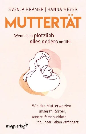 Bild von KRÄMER, S: MUTTERTÄT -  WENN SICH PLÖTZLICH ALLES ANDERS ANF