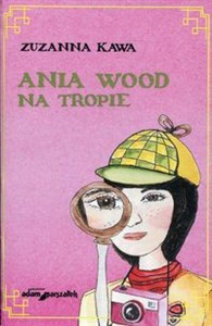 Obrazek Ania Wood na tropie