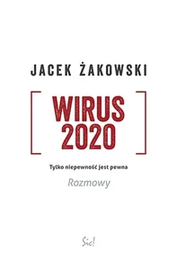 Obrazek Wirus 2020 Tylko niepewność jest pewna. Rozmowy