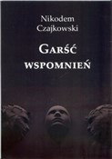 Książka : Garść wspo... - Nikodem Czajkowski