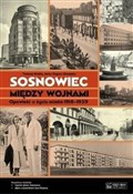 Książka : Sosnowiec ... - Tomasz Kostro, Anna Urgacz-Szczęsna