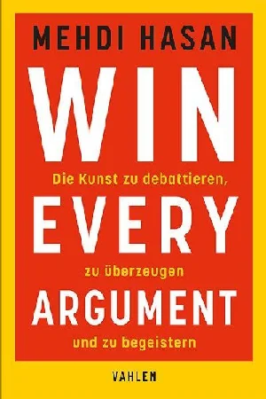 Bild von HASAN, M: WIN EVERY ARGUMENT
