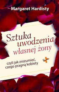 Bild von Sztuka uwodzenia własnej żony czyli jak zrozumieć czego pragną kobiety