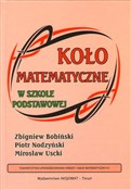 Koło matem... - Zbigniew Bobiński, Piotr Nodzyński, Mirosław Uscki - Ksiegarnia w niemczech