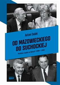 Obrazek Od Mazowieckiego do Suchockiej Polskie rządy w latach 1989-1993
