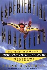 Obrazek Experiential Marketing: How to Get Customers to Sense, Feel, Think, Act, R
