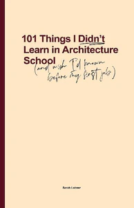 Bild von 101 Things I Didn't Learn In Architecture School And wish I had known before my first job