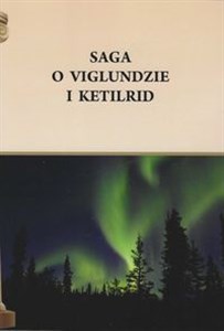 Obrazek Saga o Viglundzie i Ketilrid