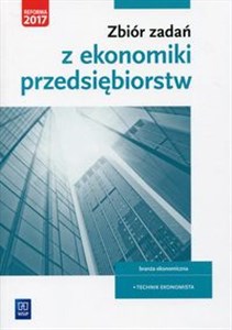 Bild von Zbiór zadań z ekonomiki przedsiębiorstw Kwalifikacja A.35 Branża ekonomiczna. Technik Ekonomista