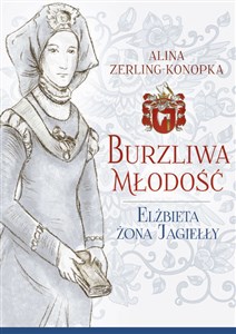 Bild von Burzliwa młodość Elżbieta żona Jagiełły