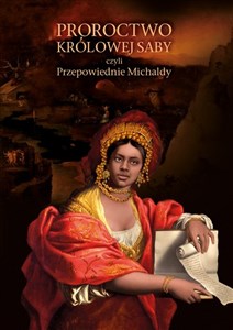 Obrazek Proroctwo Królowej Saby czyli Przepowiednie Michaldy