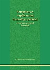 Bild von Perspektywy współczesnej frazeologii polskiej Artystyczny potencjał frazeologii