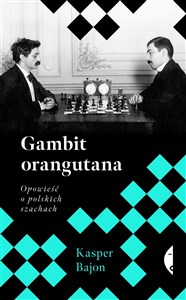 Bild von Gambit orangutana Opowieść o polskich szachach