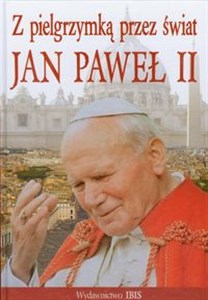 Bild von Z pielgrzymką przez świat Jan Paweł II