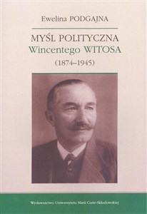 Obrazek Myśl polityczna Wincentego Witosa (1874-1945)