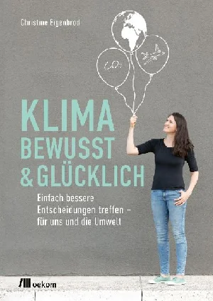 Bild von EIGENBROD, C: KLIMABEWUSST & GLÜCKLICH
