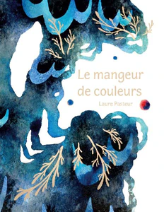 Obrazek PASTEUR, L: MANGEUR DE COULEURS (RELIURE AGRAFÉE)
