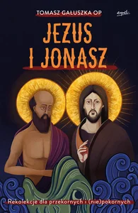 Obrazek Jezus i Jonasz Rekolekcje dla przekornych i (nie)pokornych
